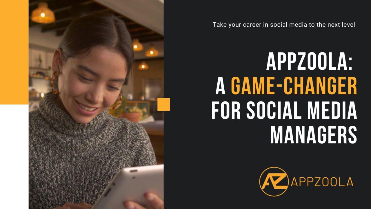 APPZOOLA: A GAME CHANGER FOR SOCIAL MEDIA MANAGERS